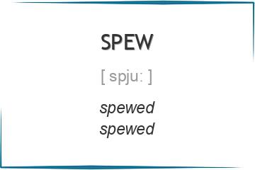 spew 3 формы глагола