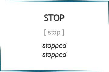 stop 3 формы глагола
