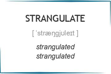 strangulate 3 формы глагола