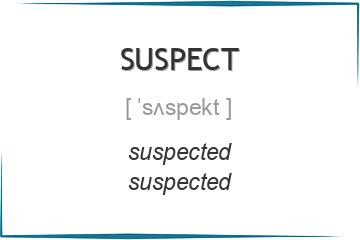 suspect 3 формы глагола