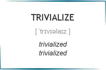 trivialize 3 формы глагола
