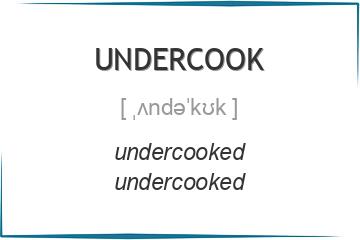undercook 3 формы глагола