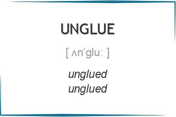 unglue 3 формы глагола