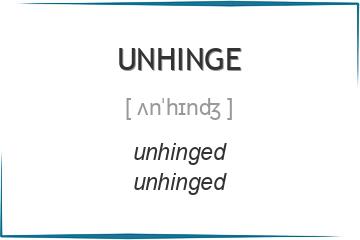 unhinge 3 формы глагола