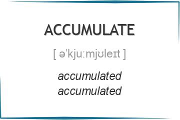 accumulate 3 формы глагола