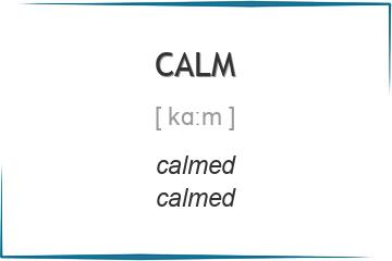 calm 3 формы глагола