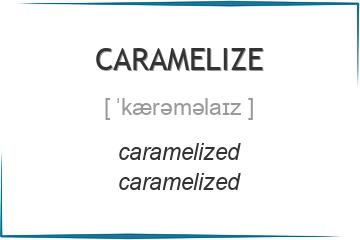caramelize 3 формы глагола