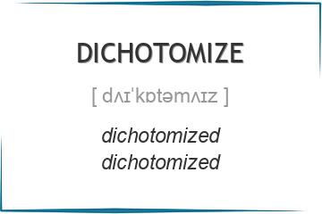 dichotomize 3 формы глагола