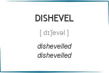 dishevel 3 формы глагола