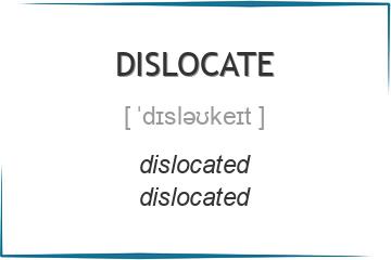 dislocate 3 формы глагола