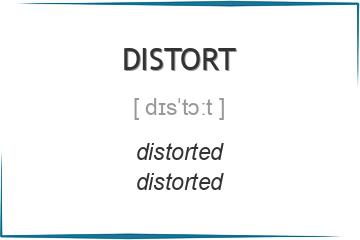 distort 3 формы глагола