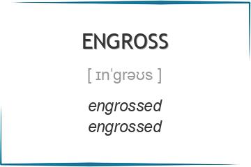 engross 3 формы глагола