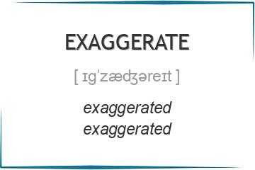 exaggerate 3 формы глагола