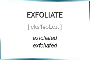 exfoliate 3 формы глагола