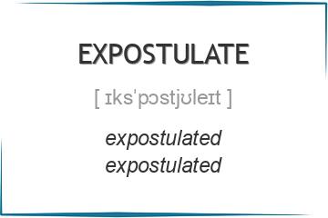 expostulate 3 формы глагола