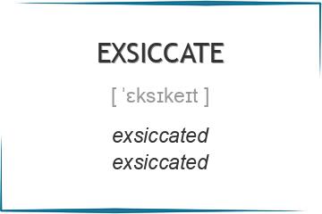exsiccate 3 формы глагола