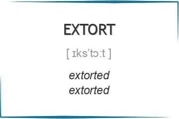 extort 3 формы глагола