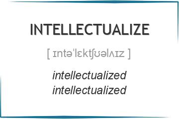 intellectualize 3 формы глагола