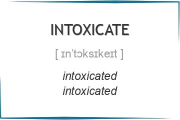 intoxicate 3 формы глагола