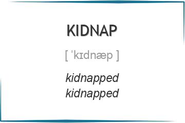 kidnap 3 формы глагола