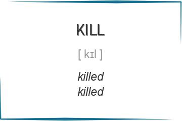 kill 3 формы глагола
