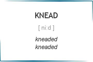 knead 3 формы глагола