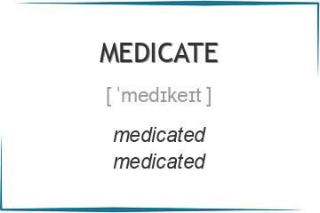medicate 3 формы глагола