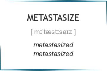 metastasize 3 формы глагола