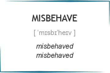 misbehave 3 формы глагола