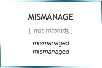 mismanage 3 формы глагола