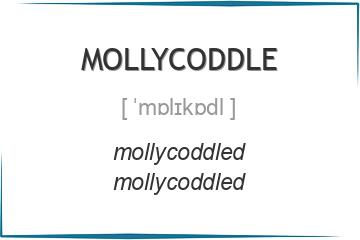 mollycoddle 3 формы глагола