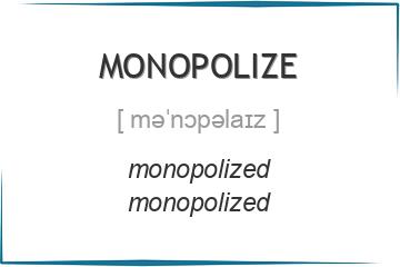 monopolize 3 формы глагола