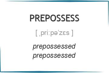 prepossess 3 формы глагола