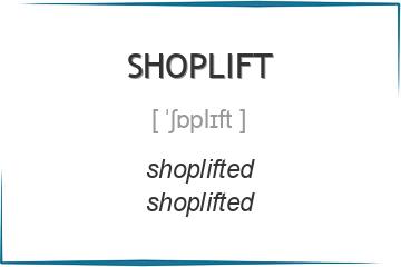 shoplift 3 формы глагола