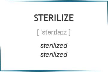 sterilize 3 формы глагола