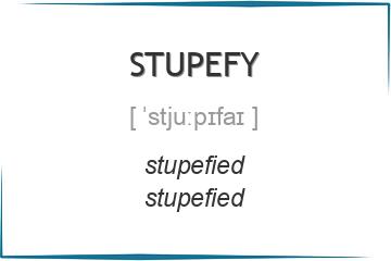 stupefy 3 формы глагола
