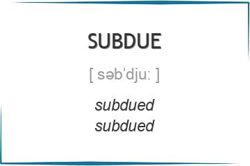 subdue 3 формы глагола