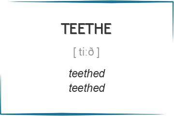 teethe 3 формы глагола