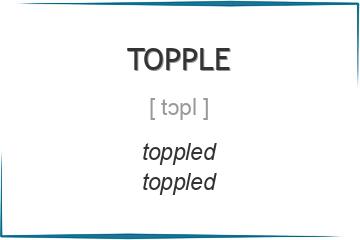topple 3 формы глагола