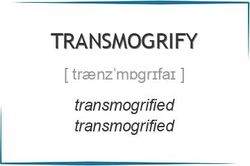transmogrify 3 формы глагола