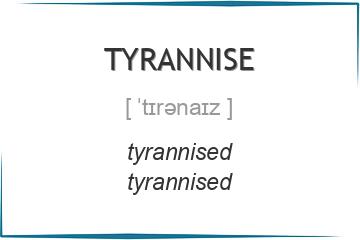 tyrannise 3 формы глагола