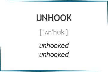unhook 3 формы глагола