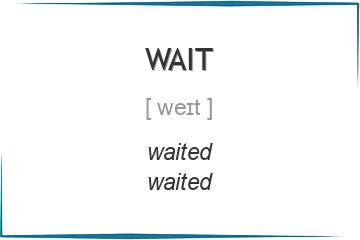 wait 3 формы глагола